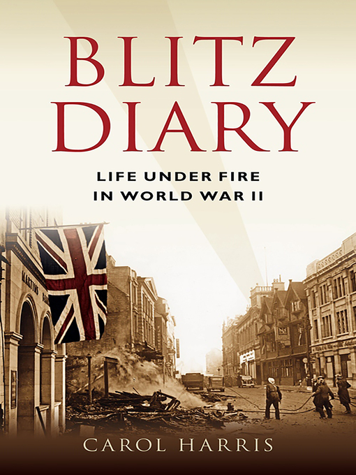 Title details for Blitz Diary by Carol Harris - Available